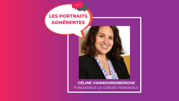 Portrait adhérente : Céline Vannoorenberghe